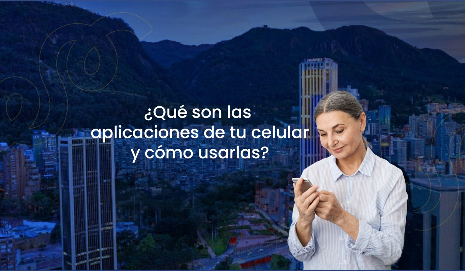 ¿Qué son las aplicaciones de tu celular y cómo usarlas?